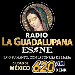 620 Radio La Guadalupana Esne (CDMX) - 620 AM - XENK-AM - ESNE Radio - Ciudad de México — Mexico شعار