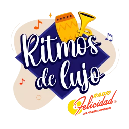   RITMOS DE LUJO en Radio Felicidad: Tropical, mambo, sonora y son — Mexico شعار